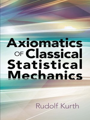 cover image of Axiomatics of Classical Statistical Mechanics